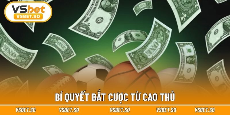 Bí quyết bắt cược từ cao thủ