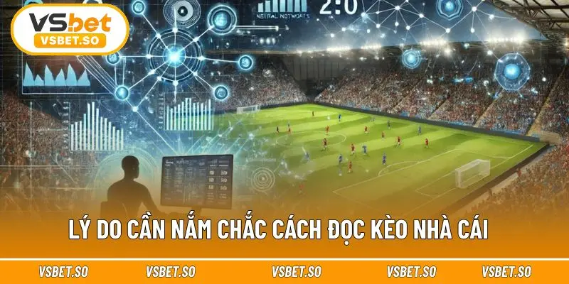 Hiểu về cách đọc kèo nhà cái Vsbet rất quan trọng 