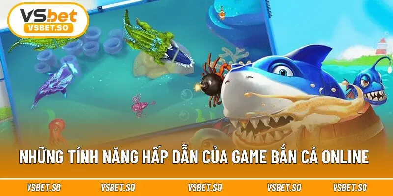 Đa tính năng mới ở game bắn cá online 