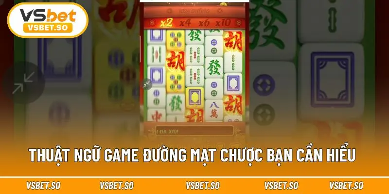 Thuật ngữ game Đường Mạt Chược cần hiểu 