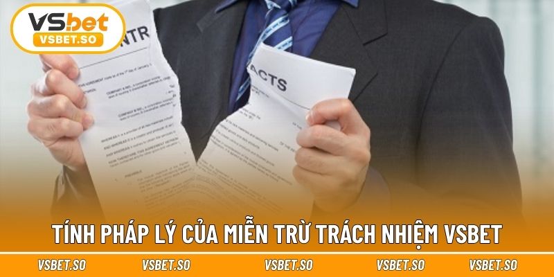 Tính pháp lý của miễn trừ trách nhiệm Vsbet